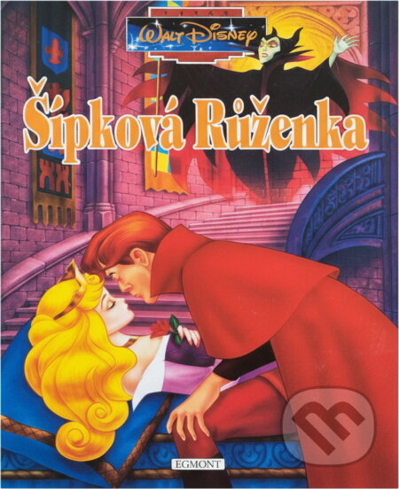 Kniha: Šípková Růženka (Egmont ČR). Egmont ČR, 1994 Kniha: Šípková Růženka (Egmont ČR). Egmont ČR, 1994