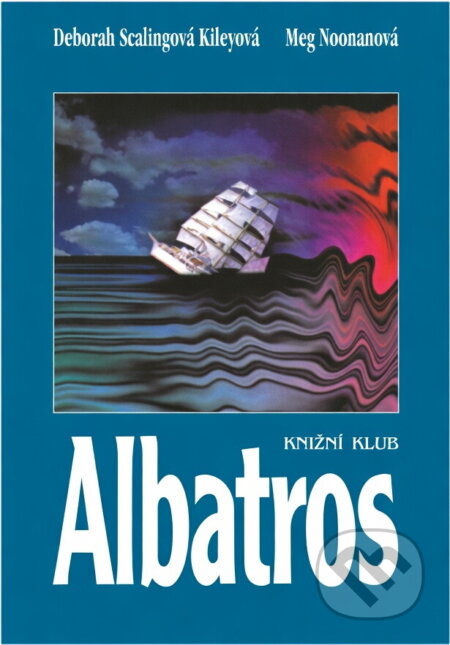 Kniha: Albatros : skutečný příběh ženy, která přežila (Deborah Scaling Kiley a Meg Noonan). Knižní klub, 1995 Kniha: Albatros : skutečný příběh ženy, která přežila (Deborah Scaling Kiley a Meg Noonan). Knižní klub, 1995