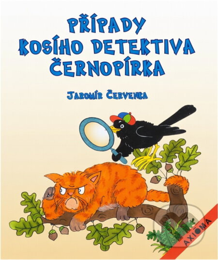 Kniha: Případy kosího detektiva Černopírka (Jaromír Červenka). Axióma, 2003 Kniha: Případy kosího detektiva Černopírka (Jaromír Červenka). Axióma, 2003