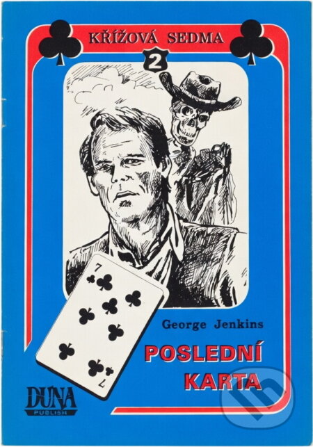 Kniha: Poslední karta (Eva Obůrková a George M. Jenkins). , 1993 Kniha: Poslední karta (Eva Obůrková a George M. Jenkins). , 1993