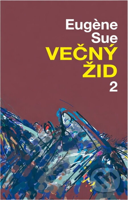 Kniha: Večný žid (Eug?ne Sue). , 1992 Kniha: Večný žid (Eug?ne Sue). , 1992