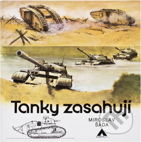Kniha: Tanky zasahují (Miroslav Šáda). Naše vojsko, 1988 Kniha: Tanky zasahují (Miroslav Šáda). Naše vojsko, 1988