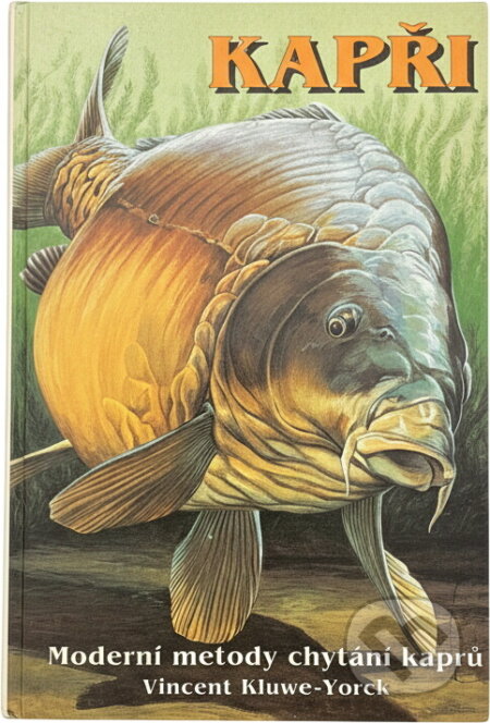 Kniha: Kapři : moderní metody chytání kaprů (Vincent Kluwe-Yorck). Agentura FOX, 1995 Kniha: Kapři : moderní metody chytání kaprů (Vincent Kluwe-Yorck). Agentura FOX, 1995