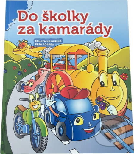 Kniha: Do školky za kamarády (Renata Kaminská). Advent-Orion, 2012 Kniha: Do školky za kamarády (Renata Kaminská). Advent-Orion, 2012