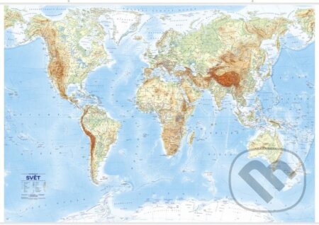 Svět - státy a reliéf 1 : 26 000 000 (Kartografie Praha). Kartografie Praha, 2023 Svět - státy a reliéf 1 : 26 000 000 (Kartografie Praha). Kartografie Praha, 2023