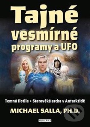 Kniha: Tajné vesmírné programy a UFO (Fontána). Fontána, 2023 Kniha: Tajné vesmírné programy a UFO (Fontána). Fontána, 2023