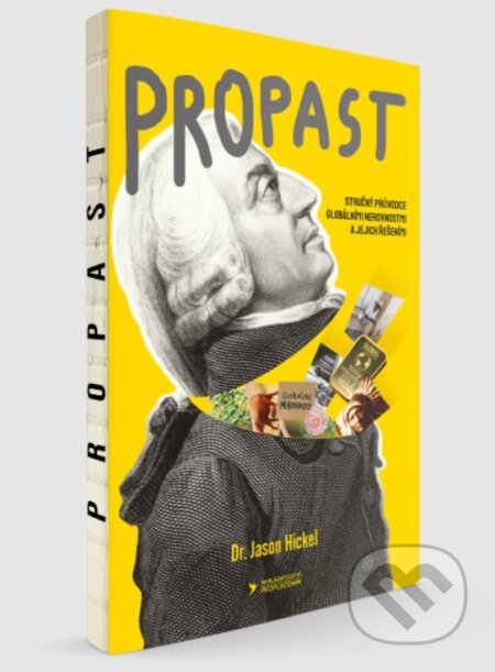 Kniha: Propast (Jason Hickel). PeopleComm, 2023 Kniha: Propast (Jason Hickel). PeopleComm, 2023