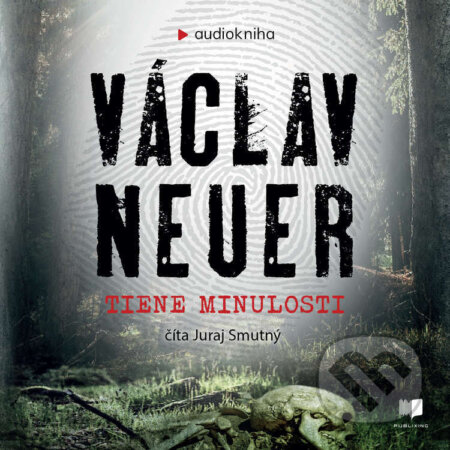Audiokniha: Tiene minulosti (Václav Neuer). Publixing a Ikar, 2023 Audiokniha: Tiene minulosti (Václav Neuer). Publixing a Ikar, 2023