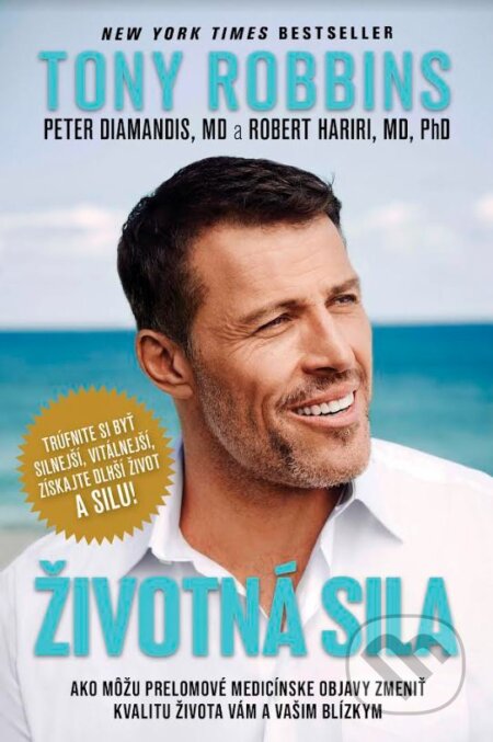 Kniha: Životná sila (Peter H. Diamandis, Robert Hariri a Tony Robbins). Tatran, 2023 Kniha: Životná sila (Peter H. Diamandis, Robert Hariri a Tony Robbins). Tatran, 2023