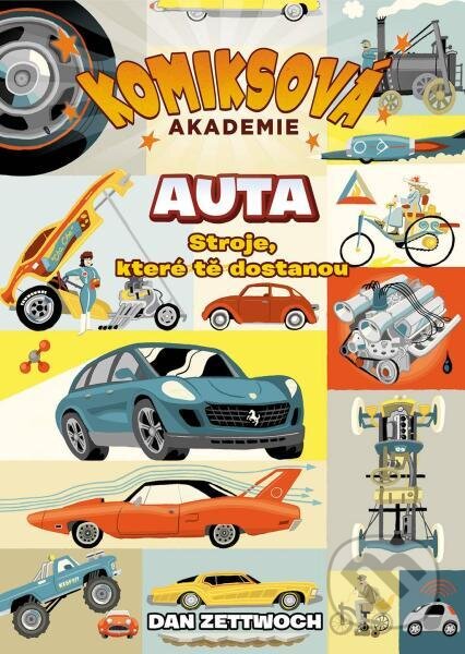 Kniha: Komiksová akademie: Auta (Dan Zettwoch). Slovart CZ, 2023 Kniha: Komiksová akademie: Auta (Dan Zettwoch). Slovart CZ, 2023