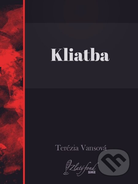 E-kniha: Kliatba (Terézia Vansová). Petit Press E-kniha: Kliatba (Terézia Vansová). Petit Press