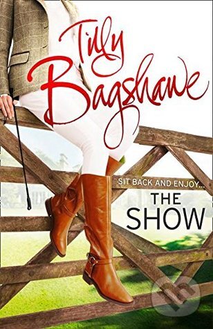 Kniha: The Show (Tilly Bagshawe). HarperCollins, 2015 Kniha: The Show (Tilly Bagshawe). HarperCollins, 2015