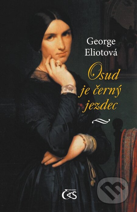 E-kniha: Osud je černý jezdec (George Eliotová). Čas, 2010 E-kniha: Osud je černý jezdec (George Eliotová). Čas, 2010