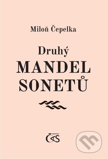 E-kniha: Druhý mandel sonetů (Miloň Čepelka). Čas, 2013 E-kniha: Druhý mandel sonetů (Miloň Čepelka). Čas, 2013