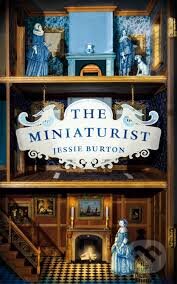 The Miniaturist - Jessie Burton, Picador, 2014