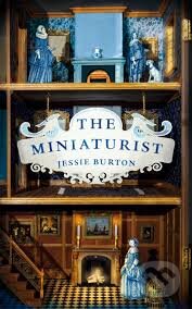 Kniha: The Miniaturist (Jessie Burton). Picador, 2014 Kniha: The Miniaturist (Jessie Burton). Picador, 2014