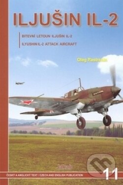 Kniha: Iljušin IL-2 (Oleg Rastrenin). Jakab, 2008 Kniha: Iljušin IL-2 (Oleg Rastrenin). Jakab, 2008