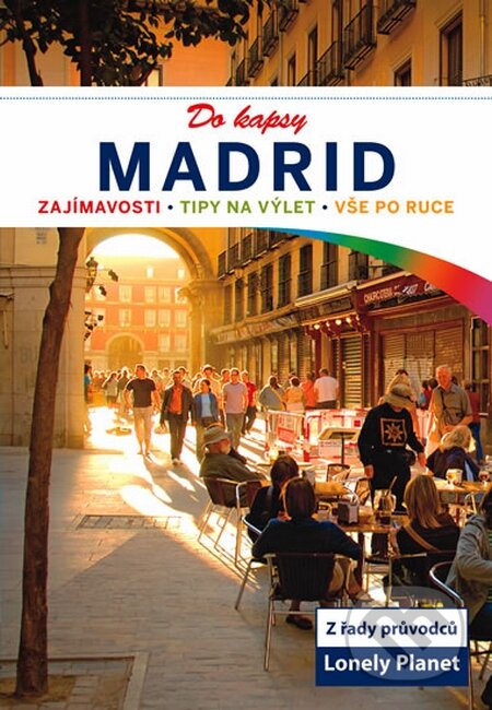 Kniha: Madrid do kapsy (Autorský kolektív). Svojtka&Co., 2013 Kniha: Madrid do kapsy (Autorský kolektív). Svojtka&Co., 2013