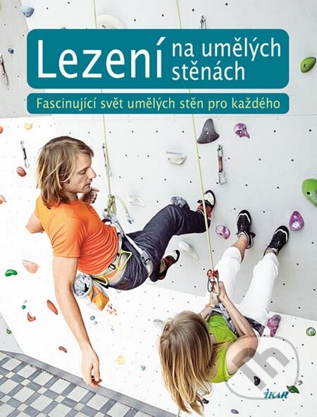 Kniha: Lezení na umělých stěnách (Ikar CZ). Ikar CZ, 2015 Kniha: Lezení na umělých stěnách (Ikar CZ). Ikar CZ, 2015