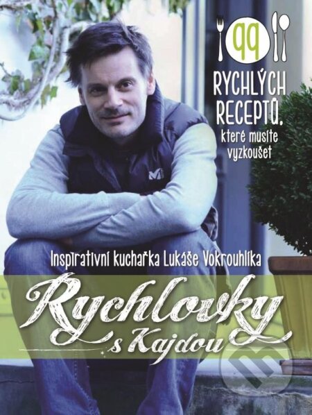 Kniha: Rychlovky s Kajdou (Lukáš Vokrouhlík). XYZ, 2015 Kniha: Rychlovky s Kajdou (Lukáš Vokrouhlík). XYZ, 2015