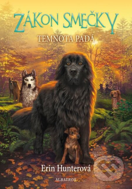 Kniha: Zákon smečky 3: Temnota padá (Erin Hunter). Albatros CZ, 2015 Kniha: Zákon smečky 3: Temnota padá (Erin Hunter). Albatros CZ, 2015