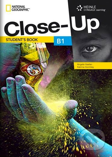 Kniha: Close-Up B1: Student's Book (Angela Healan a Katrina Gormley). Cengage, 2011 Kniha: Close-Up B1: Student's Book (Angela Healan a Katrina Gormley). Cengage, 2011