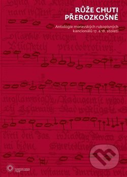 Kniha: Růže chuti přerozkošné (Kateřina Smyčková). Filozofická fakulta UK v Praze, 2015 Kniha: Růže chuti přerozkošné (Kateřina Smyčková). Filozofická fakulta UK v Praze, 2015