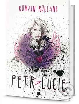 Kniha: Petr a Lucie (Romain Rolland). Edice knihy Omega, 2015 Kniha: Petr a Lucie (Romain Rolland). Edice knihy Omega, 2015