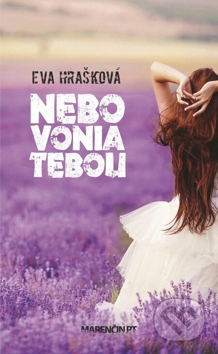 Kniha: Nebo vonia tebou (Eva Hrašková). Marenčin PT, 2015 Kniha: Nebo vonia tebou (Eva Hrašková). Marenčin PT, 2015