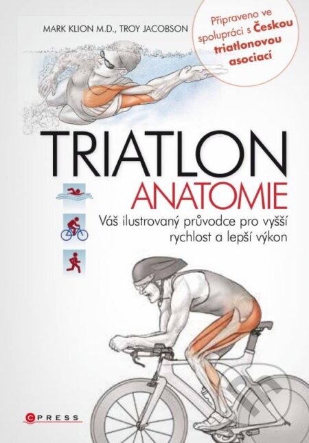 Kniha: Triatlon (Mark Klion a Troy Jacobson). CPRESS, 2015 Kniha: Triatlon (Mark Klion a Troy Jacobson). CPRESS, 2015