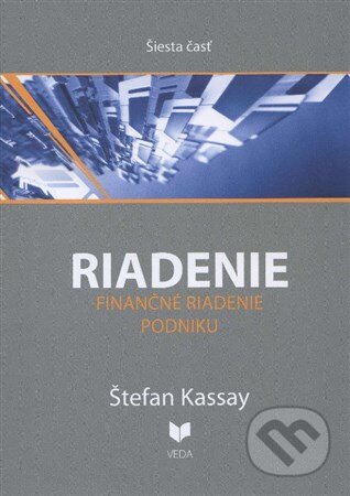 Kniha: Riadenie 6 (Štefan Kassay). VEDA, 2015 Kniha: Riadenie 6 (Štefan Kassay). VEDA, 2015