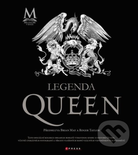 Kniha: Legenda Queen (Brian May a Roger Taylor). CPRESS, 2015 Kniha: Legenda Queen (Brian May a Roger Taylor). CPRESS, 2015