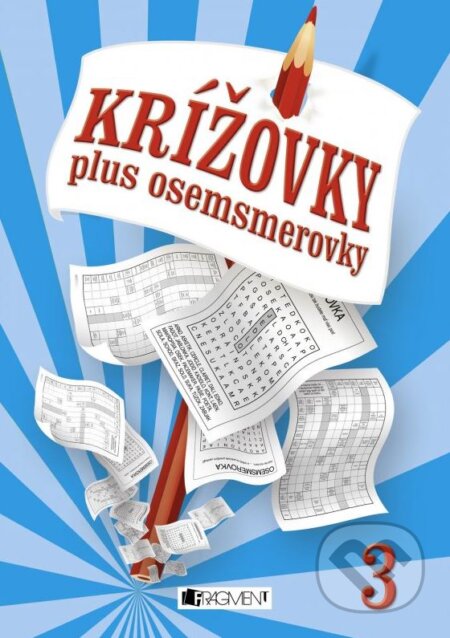 Kniha: Krížovky plus osemsmerovky 3 (Fragment). Fragment, 2015 Kniha: Krížovky plus osemsmerovky 3 (Fragment). Fragment, 2015
