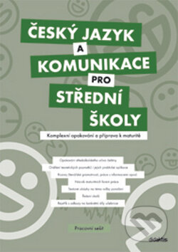 Kniha: Český jazyk a komunikace pro střední školy (Didaktis CZ). Didaktis CZ, 2013 Kniha: Český jazyk a komunikace pro střední školy (Didaktis CZ). Didaktis CZ, 2013