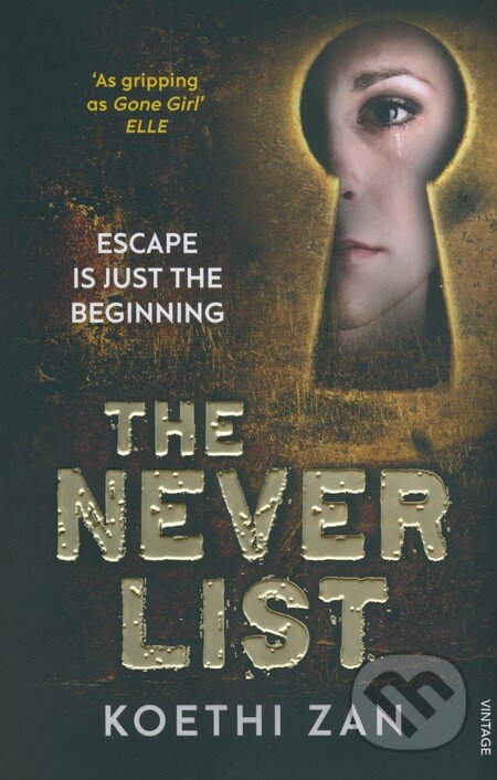 Kniha: The Never List (Koethi Zan). Vintage, 2014 Kniha: The Never List (Koethi Zan). Vintage, 2014