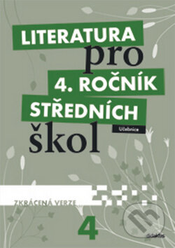 Kniha: Literatura pro 4. ročník středních škol (Didaktis CZ). Didaktis CZ, 2012 Kniha: Literatura pro 4. ročník středních škol (Didaktis CZ). Didaktis CZ, 2012
