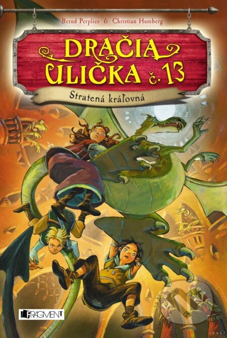 Kniha: Dračia ulička č. 13: Stratená kráľovná (Bernd Perplies a Christian Humberg). Fragment, 2015 Kniha: Dračia ulička č. 13: Stratená kráľovná (Bernd Perplies a Christian Humberg). Fragment, 2015