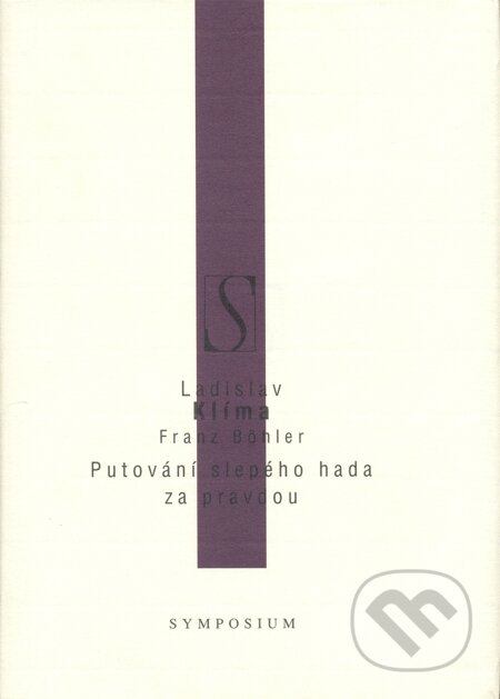 Putování slepého hada za pravdou - Ladislav Klíma, Franz Böhler, Volvox Globator, 2002