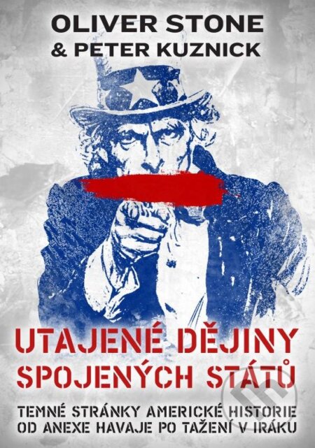 Kniha: Utajené dějiny Spojených států (Oliver Stone a Peter Kuznick). CPRESS, 2015 Kniha: Utajené dějiny Spojených států (Oliver Stone a Peter Kuznick). CPRESS, 2015