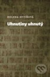 Kniha: Uhnutiny uhnutý (Helena Rytířová). Galén, 2015 Kniha: Uhnutiny uhnutý (Helena Rytířová). Galén, 2015