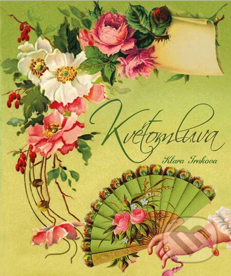 Kniha: Květomluva (Klára Trnková). Studio Trnka, 2014 Kniha: Květomluva (Klára Trnková). Studio Trnka, 2014