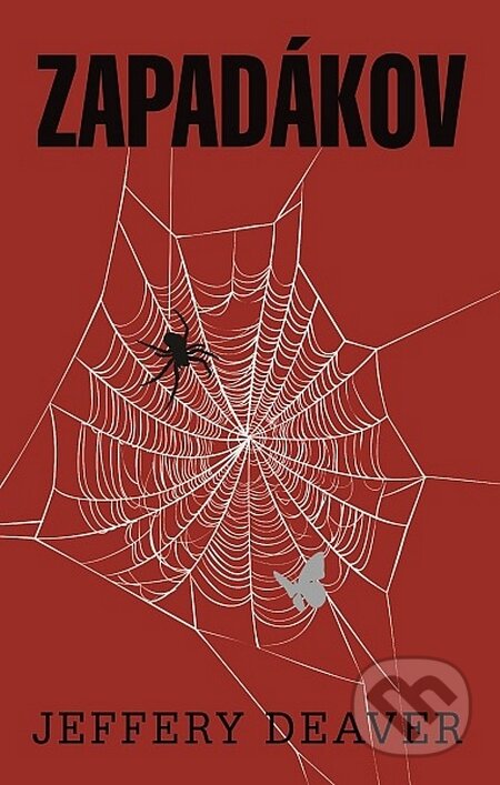 Kniha: Zapadákov (Jeffery Deaver). Domino, 2015 Kniha: Zapadákov (Jeffery Deaver). Domino, 2015