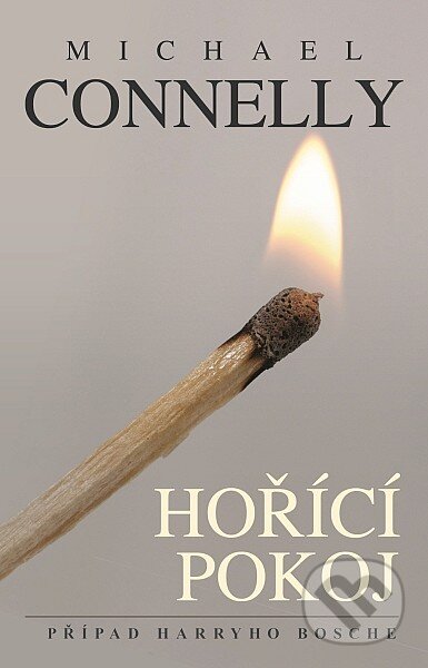 Kniha: Hořící pokoj (Michael Connelly). Domino, 2015 Kniha: Hořící pokoj (Michael Connelly). Domino, 2015