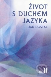 Život s duchem jazyka II - Jan Dostal, Opherus, 2008