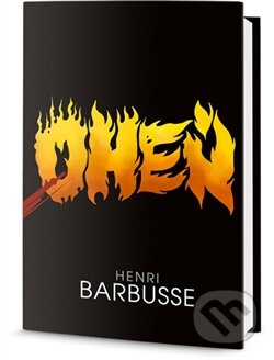 Kniha: Oheň (Henri Barbusse). Edice knihy Omega, 2015 Kniha: Oheň (Henri Barbusse). Edice knihy Omega, 2015