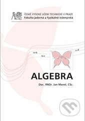 Kniha: Algebra (Jan Mareš). ČVUT, 2014 Kniha: Algebra (Jan Mareš). ČVUT, 2014