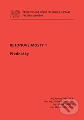 Kniha: Betonové mosty 1 (Roman Šafář). ČVUT, 2015 Kniha: Betonové mosty 1 (Roman Šafář). ČVUT, 2015