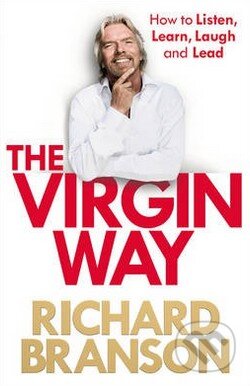 Kniha: The Virgin Way (Richard Branson). Virgin Books, 2014 Kniha: The Virgin Way (Richard Branson). Virgin Books, 2014