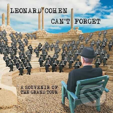 Leonard Cohen: Can´t Forgent - Leonard Cohen, Sony Music Entertainment, 2015