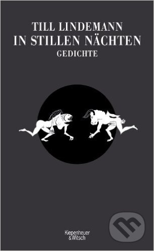 Kniha: In stillen Nächten (Till Lindemann). Kiepenheuer and Witsch, 2013 Kniha: In stillen Nächten (Till Lindemann). Kiepenheuer and Witsch, 2013